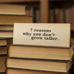 7 reasons why you don’t grow taller