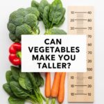 Do vegetables make you taller?