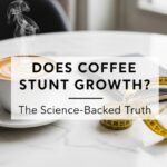 Does Coffee Stunt Your Growth? The Truth About Caffeine and Height