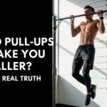 Does Pull Ups Increase Height?